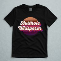 Bad Daddy Jacob Hoffman Butthole Whisperer 2 T-Shirt