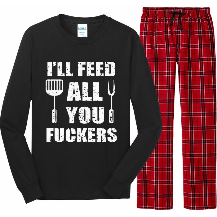 BBQ Dad Joke I'll Feed All You Fuckers Barbecue Cookout Chef Long Sleeve Pajama Set