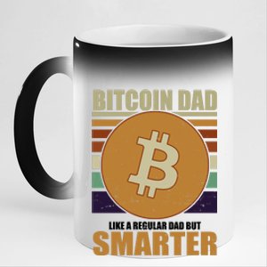 Bitcoin Dad Just Like A Regular Dad But Smarter 11oz Black Color Changing Mug