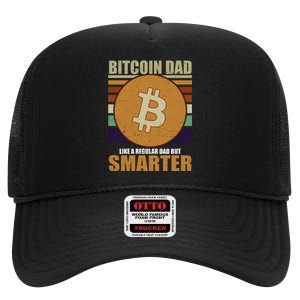 Bitcoin Dad Just Like A Regular Dad But Smarter High Crown Mesh Back Trucker Hat