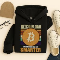Bitcoin Dad Just Like A Regular Dad But Smarter Hoodie