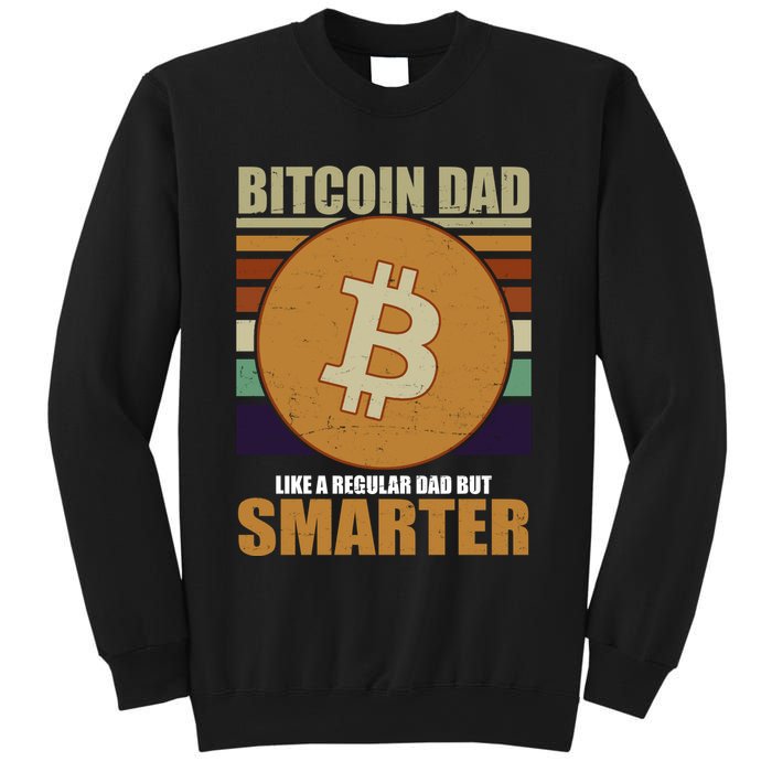Bitcoin Dad Just Like A Regular Dad But Smarter Sweatshirt