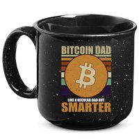 Bitcoin Dad Just Like A Regular Dad But Smarter 15oz Campfire Ceramic Mug