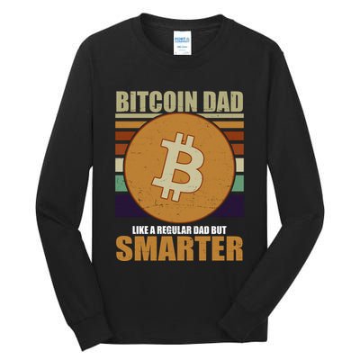 Bitcoin Dad Just Like A Regular Dad But Smarter Tall Long Sleeve T-Shirt