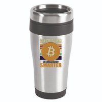 Bitcoin Dad Just Like A Regular Dad But Smarter 16oz Travel Tumbler