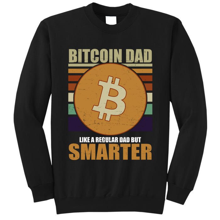 Bitcoin Dad Just Like A Regular Dad But Smarter Tall Sweatshirt