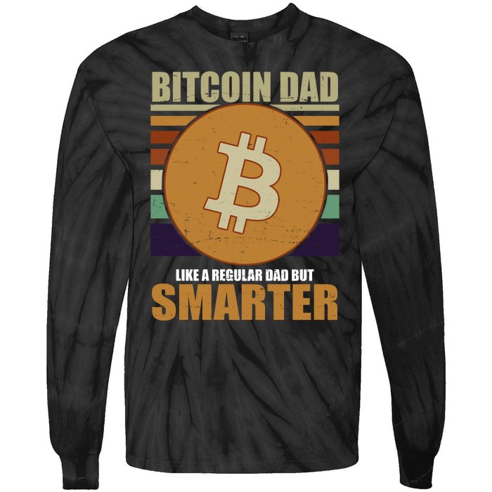 Bitcoin Dad Just Like A Regular Dad But Smarter Tie-Dye Long Sleeve Shirt