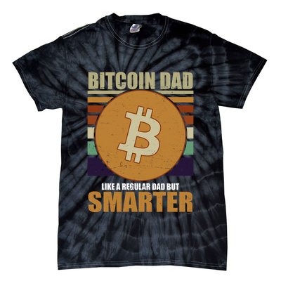 Bitcoin Dad Just Like A Regular Dad But Smarter Tie-Dye T-Shirt