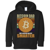 Bitcoin Dad Just Like A Regular Dad But Smarter Toddler Hoodie