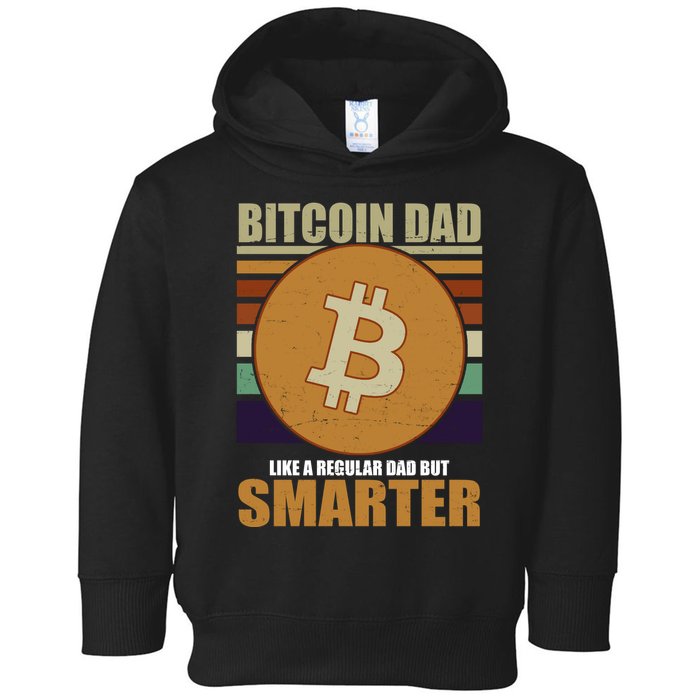 Bitcoin Dad Just Like A Regular Dad But Smarter Toddler Hoodie