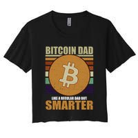 Bitcoin Dad Just Like A Regular Dad But Smarter Crop Top