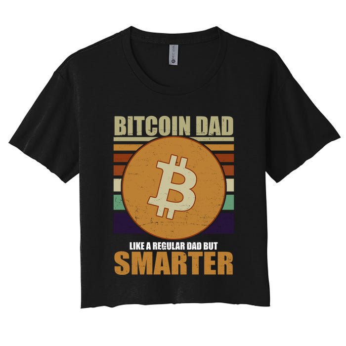 Bitcoin Dad Just Like A Regular Dad But Smarter Crop Top