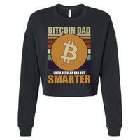 Bitcoin Dad Just Like A Regular Dad But Smarter Cropped Pullover Crew