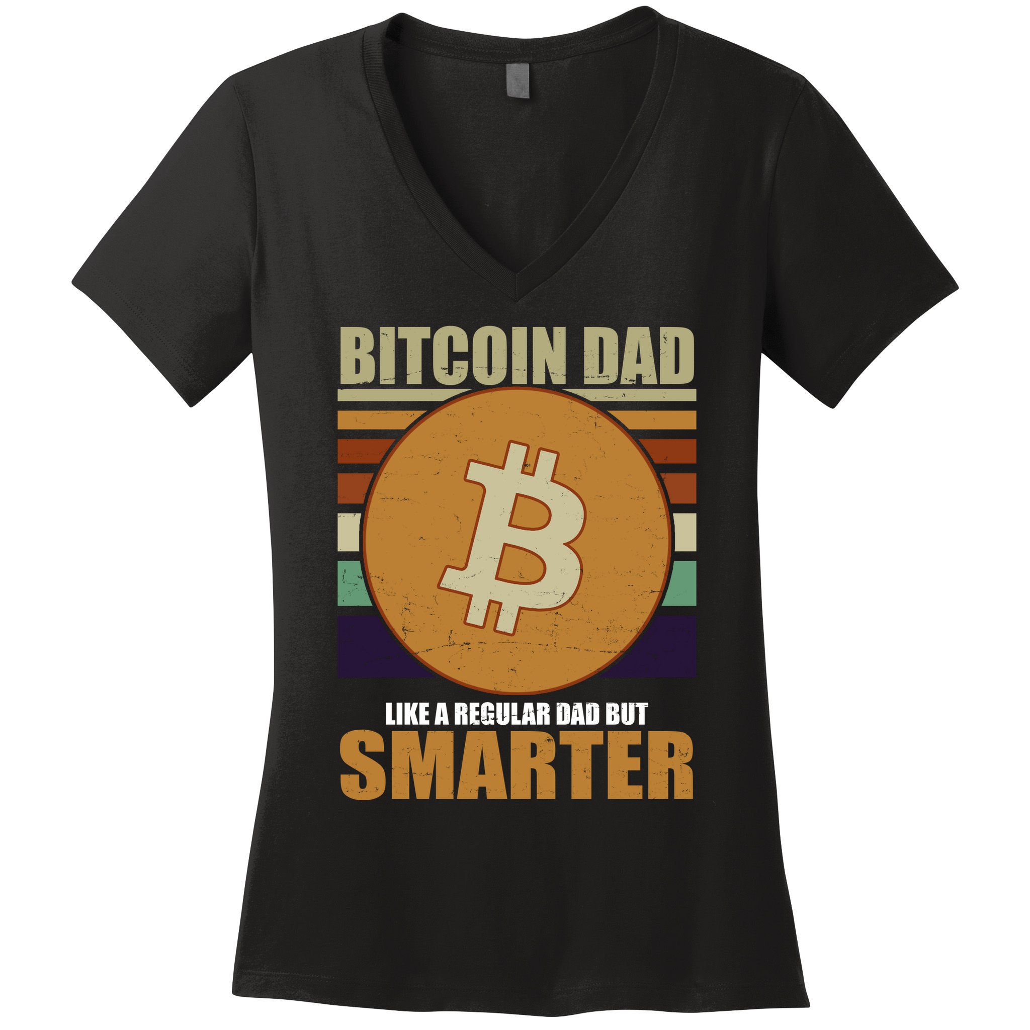 Bitcoin Dad Just Like A Regular Dad But Smarter Women's V-Neck T-Shirt