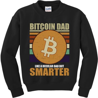Bitcoin Dad Just Like A Regular Dad But Smarter Kids Sweatshirt