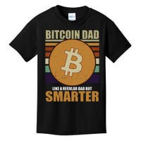 Bitcoin Dad Just Like A Regular Dad But Smarter Kids T-Shirt