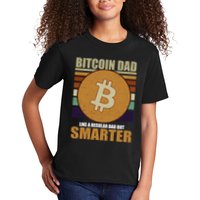 Bitcoin Dad Just Like A Regular Dad But Smarter Kids T-Shirt