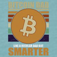 Bitcoin Dad Just Like A Regular Dad But Smarter Sueded Cloud Jersey T-Shirt