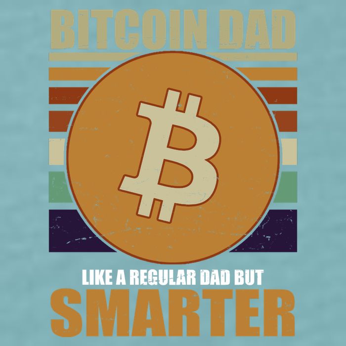 Bitcoin Dad Just Like A Regular Dad But Smarter Sueded Cloud Jersey T-Shirt