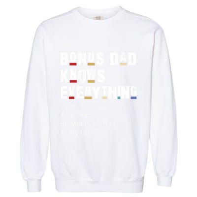 Bonus Dad Knows Everything Makes Stuff Up Really Fast Father Garment-Dyed Sweatshirt