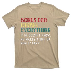 Bonus Dad Knows Everything Fathers Day Gift For Bonus Dad T-Shirt