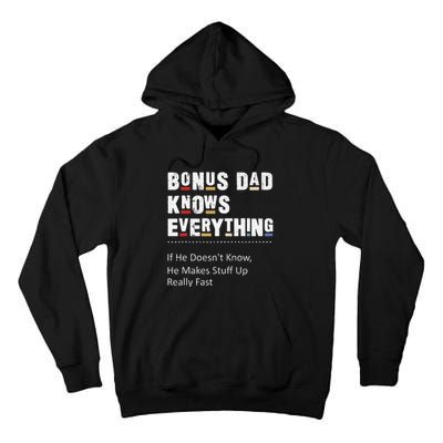 Bonus Dad Knows Everything Makes Stuff Up Really Fast Father Tall Hoodie