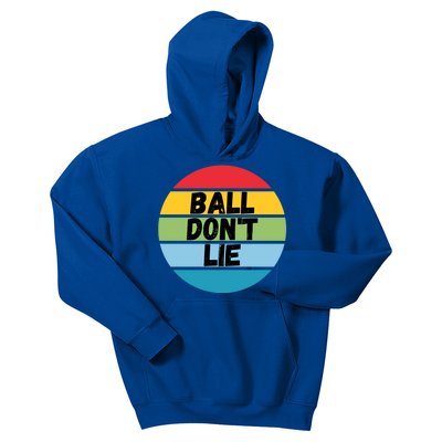 Ball Don't Lie Basketball Player Basketball Fan Bball Gift Kids Hoodie