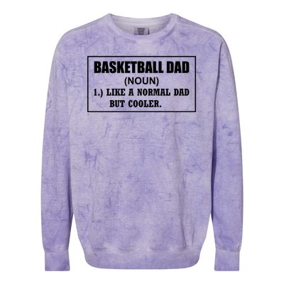 Basketball Dad Like A Normal Dad But Cooler Colorblast Crewneck Sweatshirt