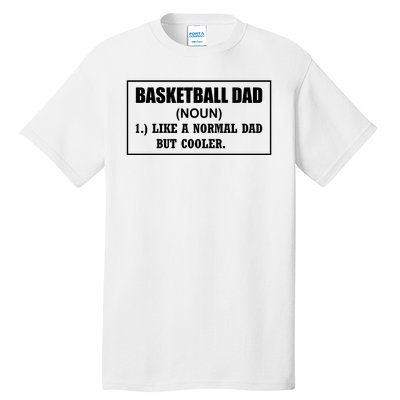 Basketball Dad Like A Normal Dad But Cooler Tall T-Shirt