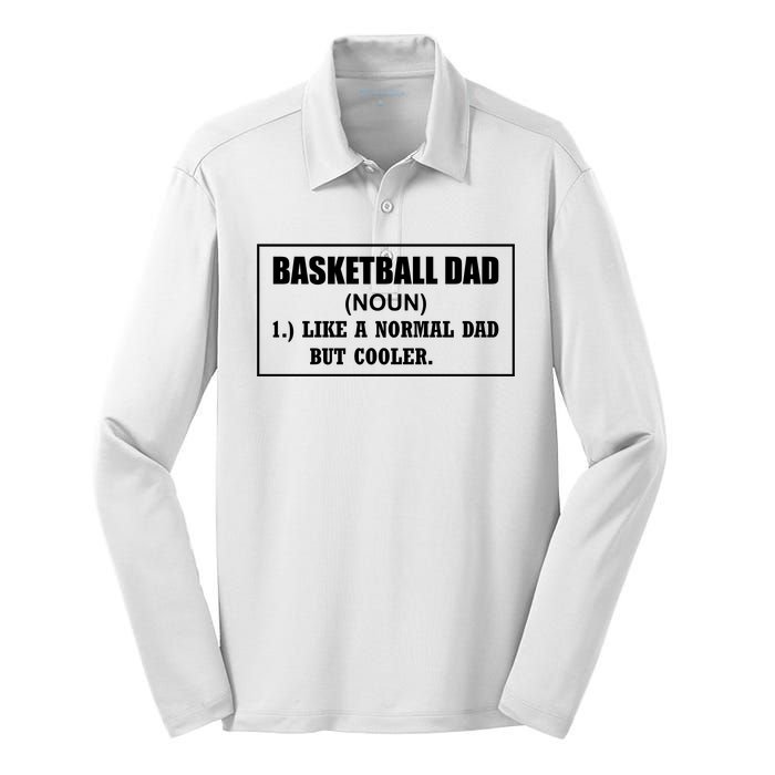 Basketball Dad Like A Normal Dad But Cooler Silk Touch Performance Long Sleeve Polo