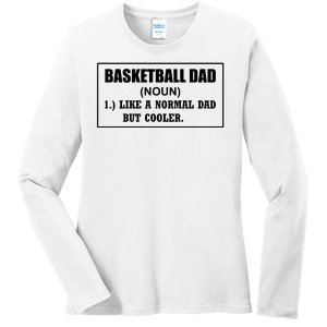 Basketball Dad Like A Normal Dad But Cooler Ladies Long Sleeve Shirt