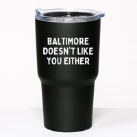 Baltimore Doesn't Like You Either Funny Baltimore Maryland Tumbler