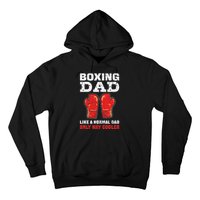 Boxing Dad Like A Normal Dad Only Cooler. Boxing Hoodie