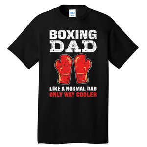 Boxing Dad Like A Normal Dad Only Cooler. Boxing Tall T-Shirt