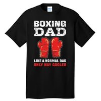 Boxing Dad Like A Normal Dad Only Cooler. Boxing Tall T-Shirt