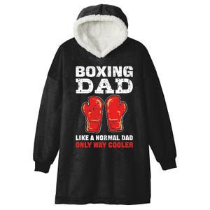 Boxing Dad Like A Normal Dad Only Cooler. Boxing Hooded Wearable Blanket