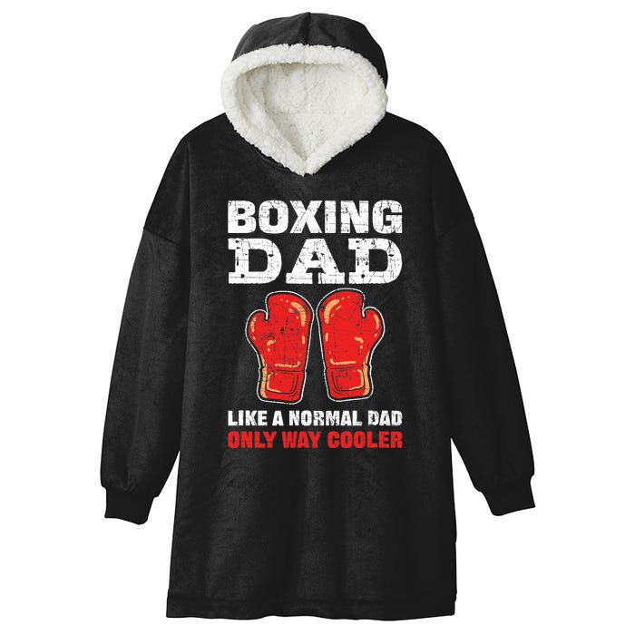 Boxing Dad Like A Normal Dad Only Cooler. Boxing Hooded Wearable Blanket