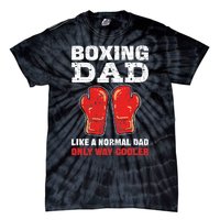 Boxing Dad Like A Normal Dad Only Cooler. Boxing Tie-Dye T-Shirt