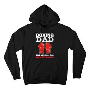 Boxing Dad Like A Normal Dad Only Cooler. Boxing Tall Hoodie