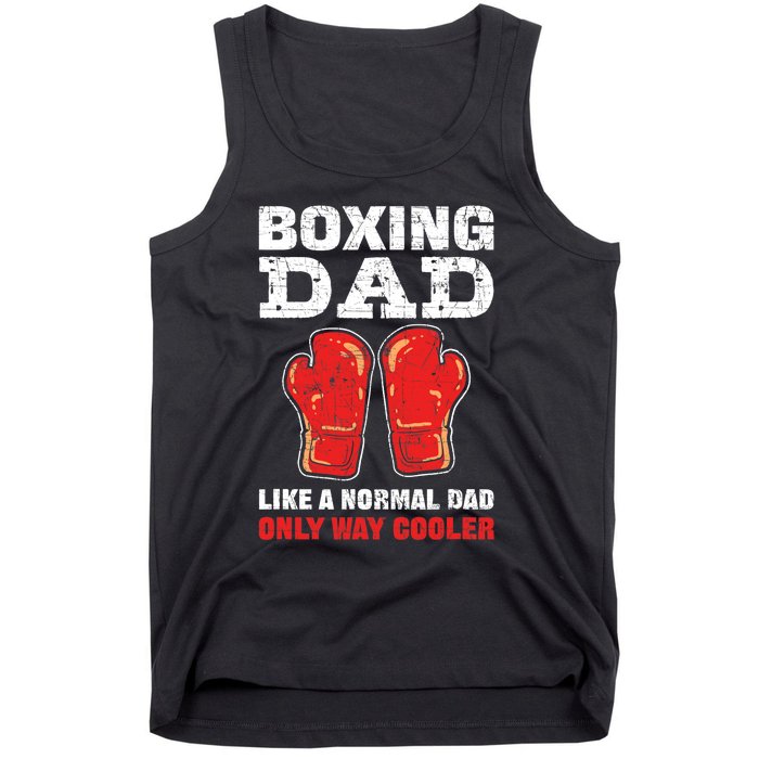 Boxing Dad Like A Normal Dad Only Cooler. Boxing Tank Top