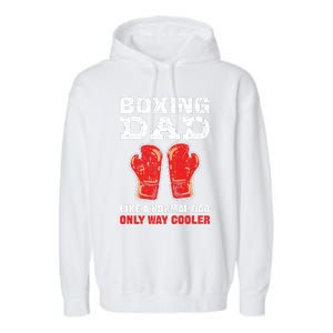 Boxing Dad Like A Normal Dad Only Cooler. Boxing Garment-Dyed Fleece Hoodie