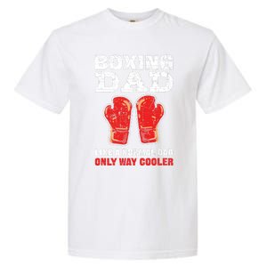 Boxing Dad Like A Normal Dad Only Cooler. Boxing Garment-Dyed Heavyweight T-Shirt