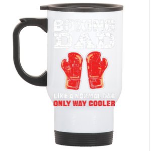 Boxing Dad Like A Normal Dad Only Cooler. Boxing Stainless Steel Travel Mug