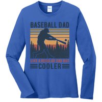 Baseball Dad Like A Regular Dad But Cooler Baseball Lover Great Gift Ladies Long Sleeve Shirt