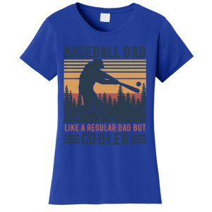 Baseball Dad Like A Regular Dad But Cooler Baseball Lover Great Gift Women's T-Shirt