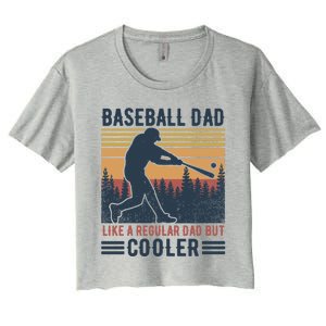 Baseball Dad Like A Regular Dad But Cooler Baseball Lover Great Gift Women's Crop Top Tee