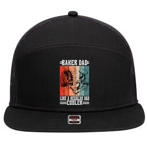 Baker Dad Like A Regular Dad Cooler Meaningful Gift 7 Panel Mesh Trucker Snapback Hat