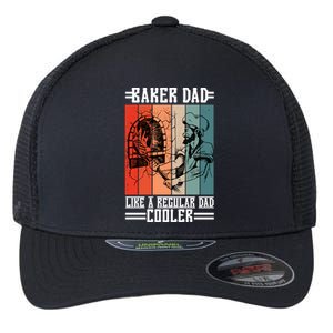 Baker Dad Like A Regular Dad Cooler Meaningful Gift Flexfit Unipanel Trucker Cap