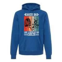 Baker Dad Like A Regular Dad Cooler Meaningful Gift Premium Hoodie