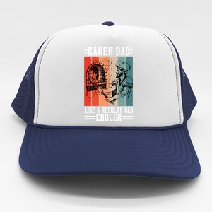 Baker Dad Like A Regular Dad Cooler Meaningful Gift Trucker Hat